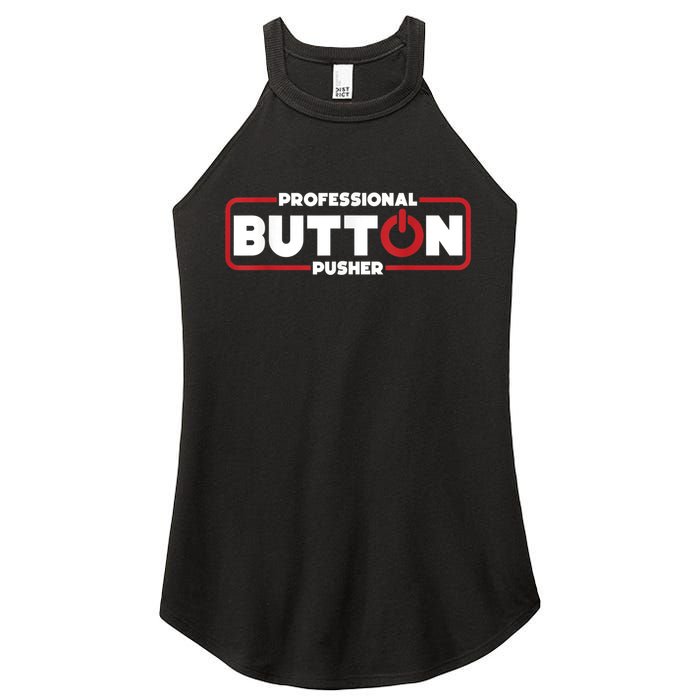 Machinist Professional Button Pusher, Machinist Women's Perfect Tri Rocker Tank