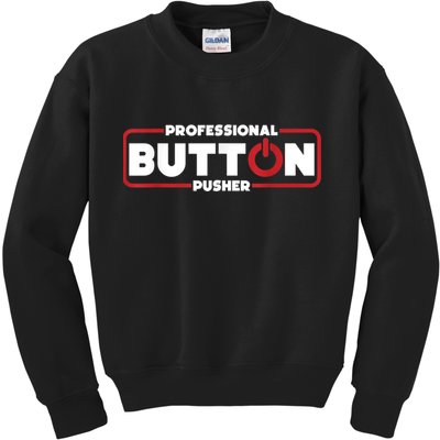 Machinist Professional Button Pusher, Machinist Kids Sweatshirt