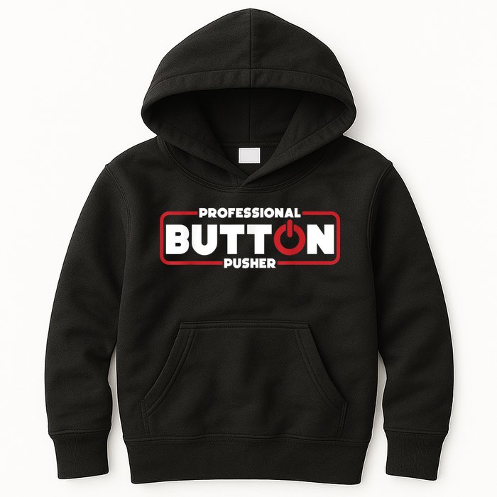 Machinist Professional Button Pusher, Machinist Kids Hoodie