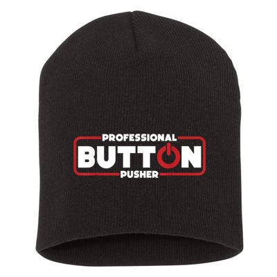 Machinist Professional Button Pusher, Machinist Short Acrylic Beanie