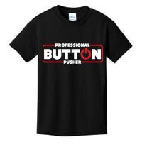 Machinist Professional Button Pusher, Machinist Kids T-Shirt