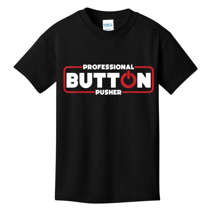 Machinist Professional Button Pusher, Machinist Kids T-Shirt