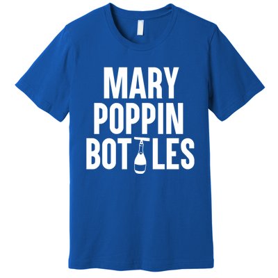 Mary Poppin Bottles Gift Premium T-Shirt