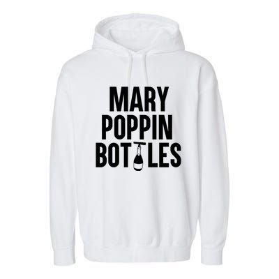 Mary Poppin Bottles Gift Garment-Dyed Fleece Hoodie