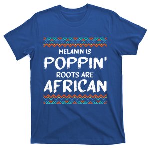 Melanin Poppin Black History Roots African American Funny Gift T-Shirt