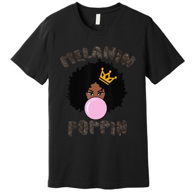 Melanin Poppin Black History Month Premium T-Shirt