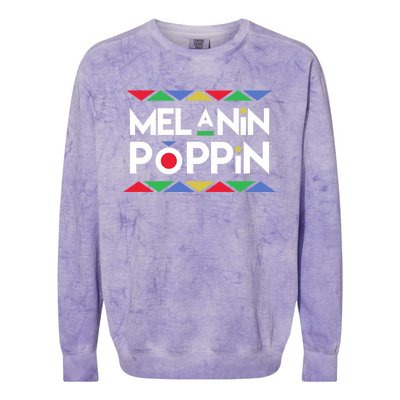 Melanin Poppin! Black Beauty African Pride Gift Colorblast Crewneck Sweatshirt