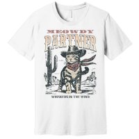 Meowdy Partner Cowboy Cat Vintage Premium T-Shirt