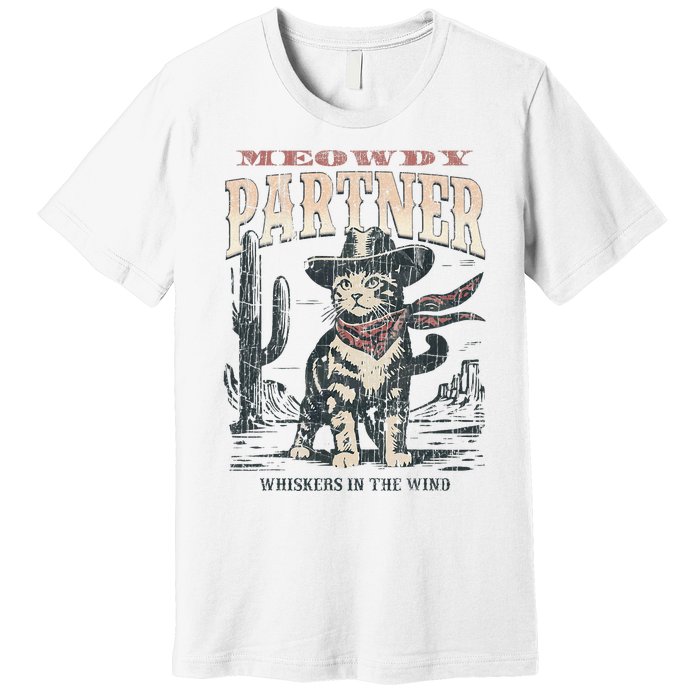 Meowdy Partner Cowboy Cat Vintage Premium T-Shirt