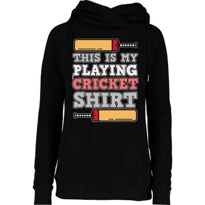 My Playing Cricket Sports Player Lover Team Coach Graphic Womens Funnel Neck Pullover Hood