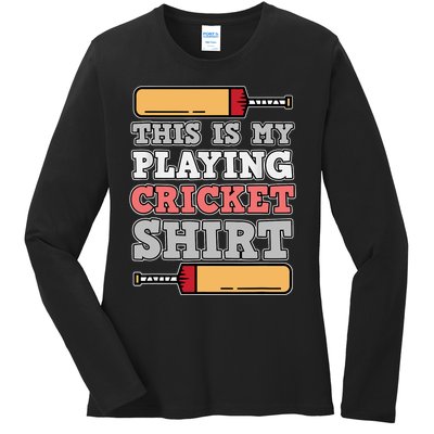 My Playing Cricket Sports Player Lover Team Coach Graphic Ladies Long Sleeve Shirt