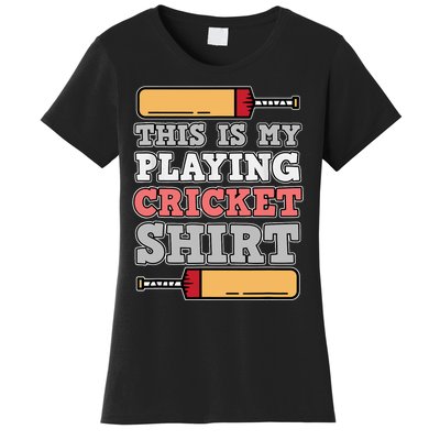 My Playing Cricket Sports Player Lover Team Coach Graphic Women's T-Shirt