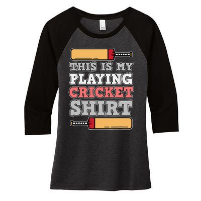 My Playing Cricket Sports Player Lover Team Coach Graphic Women's Tri-Blend 3/4-Sleeve Raglan Shirt