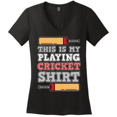 My Playing Cricket Sports Player Lover Team Coach Graphic Women's V-Neck T-Shirt