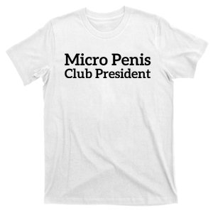 Micro Penis Club President T-Shirt