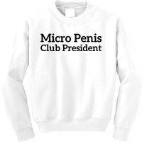 Micro Penis Club President Kids Sweatshirt