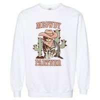 Meowdy Partner Cowboy Cat Western Country Garment-Dyed Sweatshirt