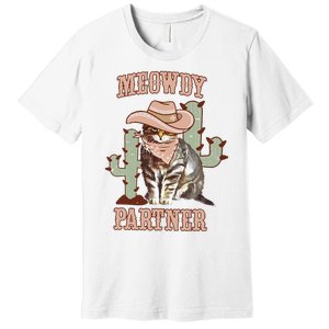 Meowdy Partner Cowboy Cat Western Country Premium T-Shirt