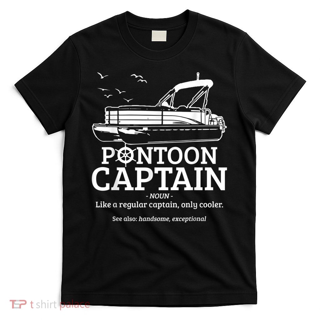 Mens Pontoon Captain Definition Funny Pontoon Boat Boating T-Shirt