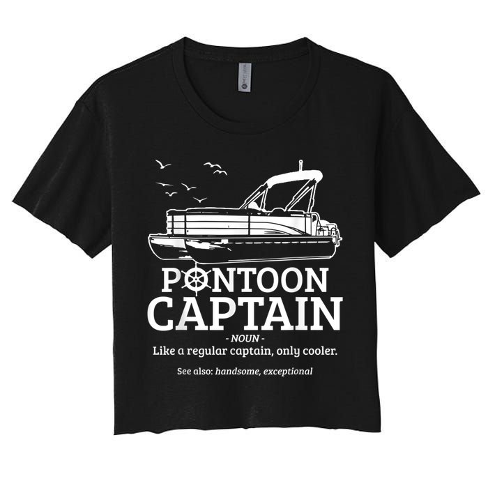 Mens Pontoon Captain Definition Funny Pontoon Boat Boating Women's Crop Top Tee