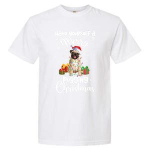 Merry Pugging Christmas Pug Xmas Party Pug Gift Garment-Dyed Heavyweight T-Shirt