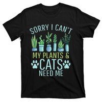 My Plants & Cats need me Outdoor and Gardening T-Shirt