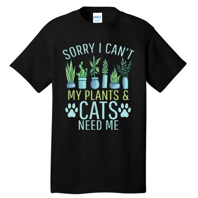 My Plants & Cats need me Outdoor and Gardening Tall T-Shirt