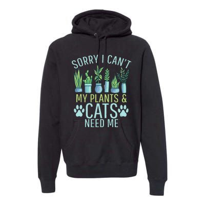 My Plants & Cats need me Outdoor and Gardening Premium Hoodie