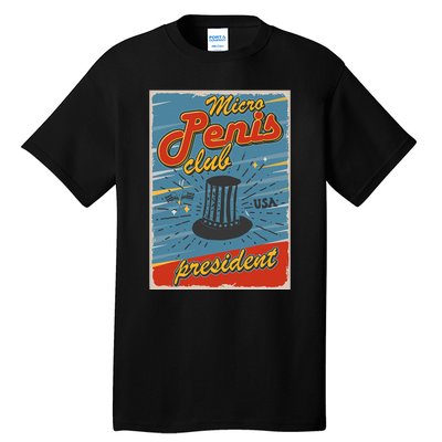 Micro Penis Club President Tall T-Shirt