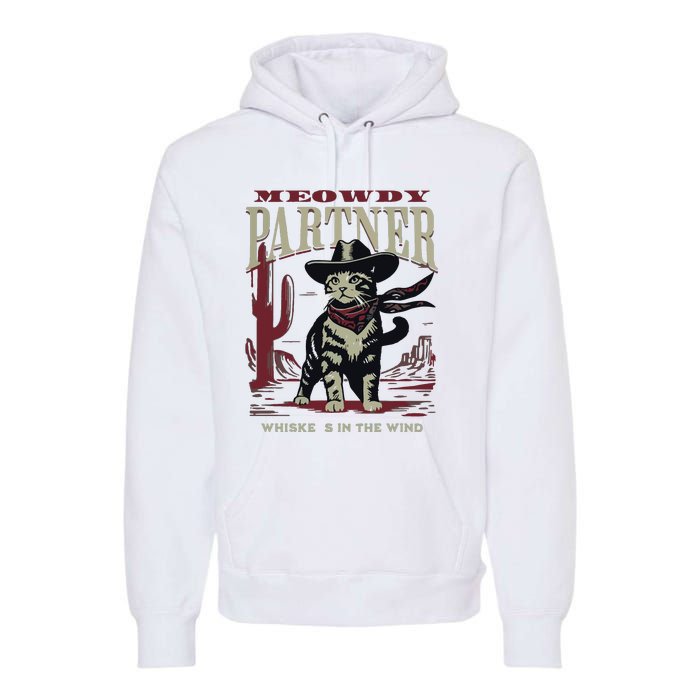 Meowdy Partner Cowboy Cat Vintage Cowboy Premium Hoodie