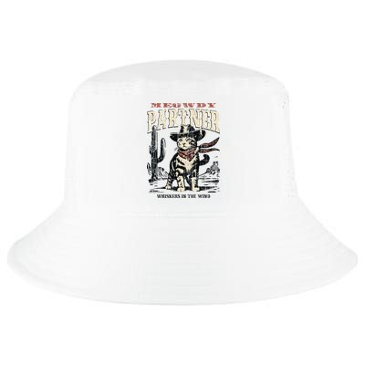 Meowdy Partner Cowboy Cat Vintage Cool Comfort Performance Bucket Hat