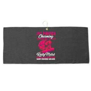 My Prince Charming Is A Welder Funny Gift Large Microfiber Waffle Golf Towel