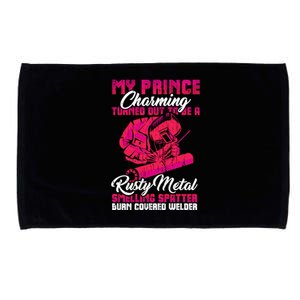 My Prince Charming Is A Welder Funny Gift Microfiber Hand Towel