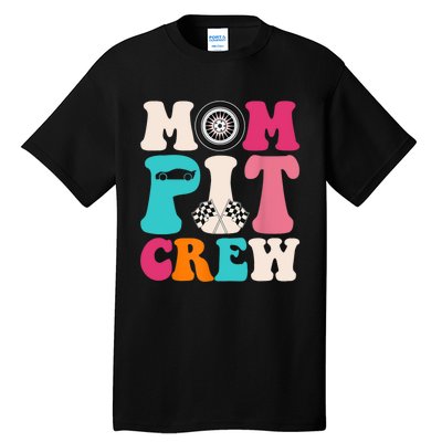 Mom Pit Crew Race Car Birthday Party Racing Mothers Day Tall T-Shirt