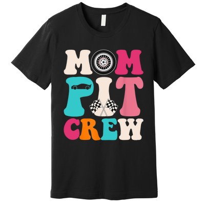 Mom Pit Crew Race Car Birthday Party Racing Mothers Day Premium T-Shirt