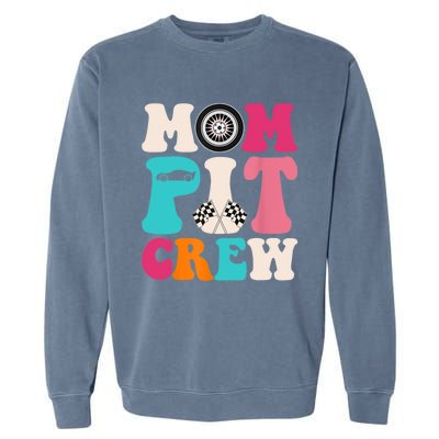 Mom Pit Crew Race Car Birthday Party Racing Mothers Day Garment-Dyed Sweatshirt