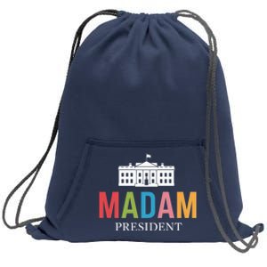 Madam President Colorful White House Leaders Gift Sweatshirt Cinch Pack Bag