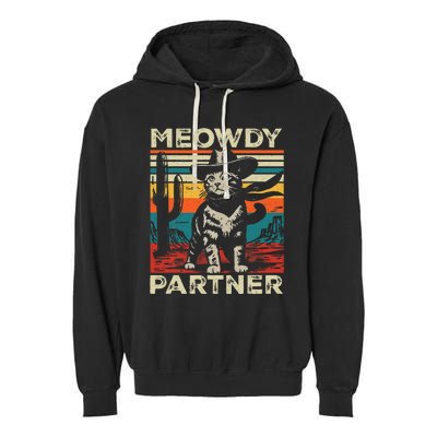 Meowdy Partner Cat Cowboy Hat Howdy Funny Country Western Garment-Dyed Fleece Hoodie