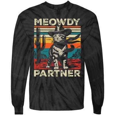 Meowdy Partner Cat Cowboy Hat Howdy Funny Country Western Tie-Dye Long Sleeve Shirt