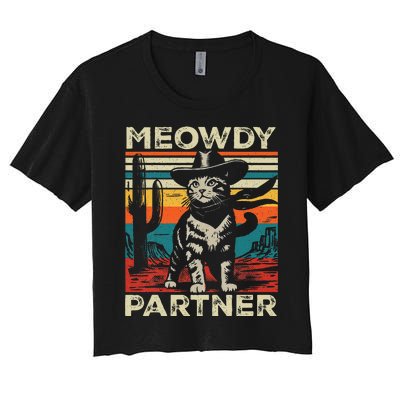 Meowdy Partner Cat Cowboy Hat Howdy Funny Country Western Women's Crop Top Tee