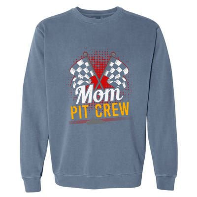 Mom Pit Crew Great Gift Pit Crew Gift Pit Crew Meaningful Gift Garment-Dyed Sweatshirt