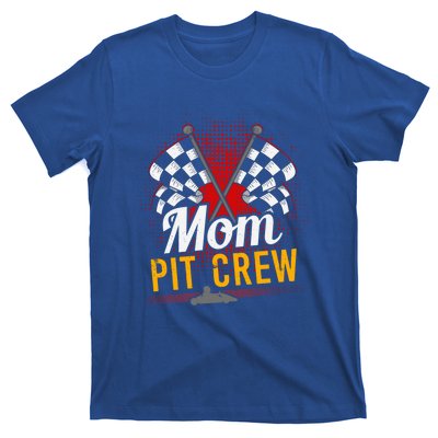 Mom Pit Crew Great Gift Pit Crew Gift Pit Crew Meaningful Gift T-Shirt