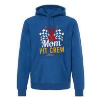 Mom Pit Crew Great Gift Pit Crew Gift Pit Crew Meaningful Gift Premium Hoodie