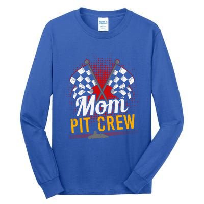 Mom Pit Crew Great Gift Pit Crew Gift Pit Crew Meaningful Gift Tall Long Sleeve T-Shirt