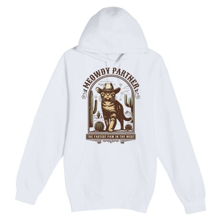 Meowdy Partner Cowboy Cat Country Western Funny Cat Premium Pullover Hoodie