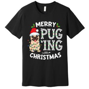 Merry Pugging Christmas Dog Santa Pug Xmas  Pugmas Premium T-Shirt