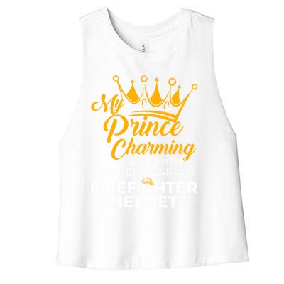 My Prince Charming Fire Wives Fire Firefighter Wife Gift Women's Racerback Cropped Tank