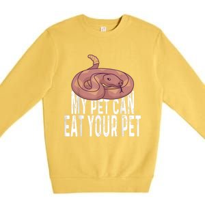 My Pet Can Eat Your Pet Quote For Reptile Pet Snake Owners Premium Crewneck Sweatshirt