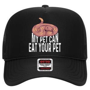 My Pet Can Eat Your Pet Quote For Reptile Pet Snake Owners High Crown Mesh Back Trucker Hat