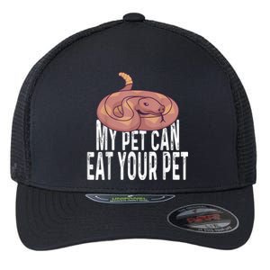 My Pet Can Eat Your Pet Quote For Reptile Pet Snake Owners Flexfit Unipanel Trucker Cap